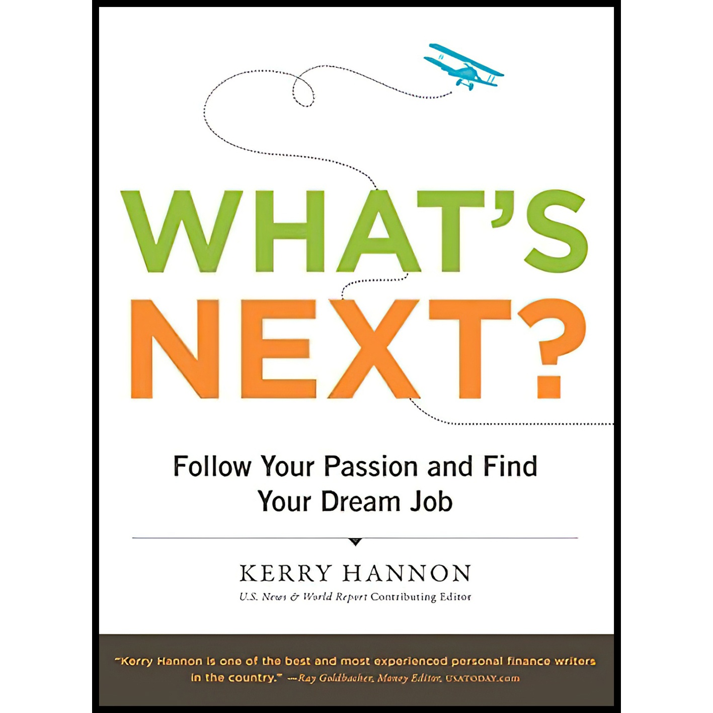 کتاب What,s Next? Follow Your Passion and Find Your Dream Job اثر Kerry Hannon انتشارات Chronicle Books