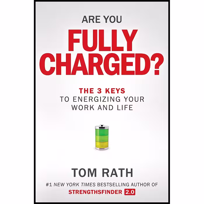 کتاب Are You Fully Charged اثر Tom Rath انتشارات Silicon Guild
