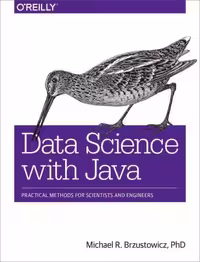 خرید و دانلود نسخه کامل کتاب Data Science with Java: Practical Methods for Scientists and Engineers