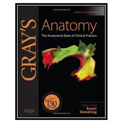 کتاب Grays Anatomy اثر Susan Standring PhD DSc انتشارات مؤلفین طلایی