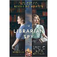 کتاب The Librarian Spy اثر Madeline Martin انتشارات Hanover Square Press