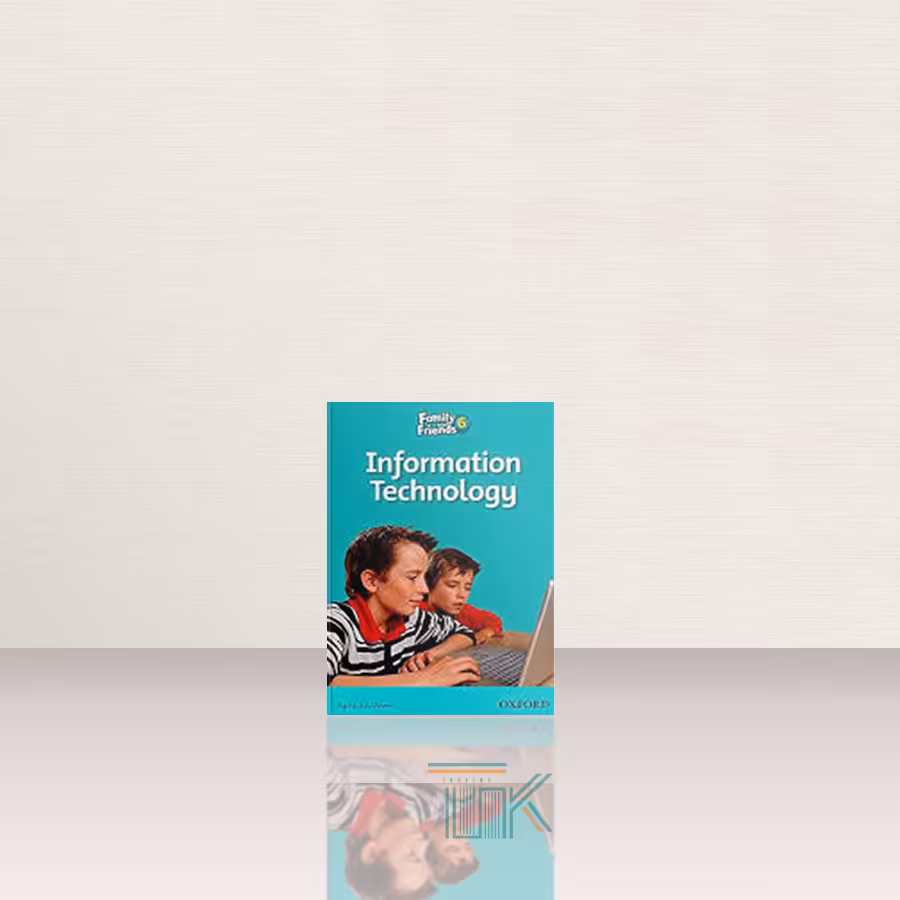 Family and Friends Readers 6 Information Technology | کتاب داستان انگلیسی فمیلی اند فرندز 6 فناوری اطلاعات | خرید کتاب زبان | خرید لوازم التحریر | چی کتاب | بالاترین تخفیف و ارسال رایگان