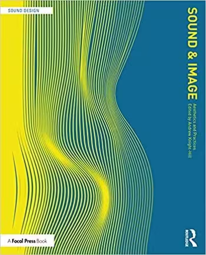 󾕇 دانلود کتاب Sound And Image - Aesthetics And Practices (Sound Design), 2020 - دانلود کتاب های دانشگاهی