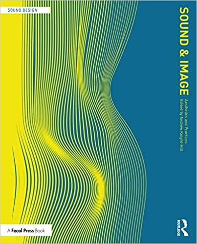  دانلود کتاب Sound And Image - Aesthetics And Practices (Sound Design), 2020 - دانلود کتاب های دانشگاهی