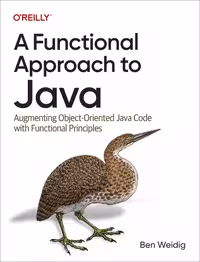 خرید و دانلود نسخه کامل کتاب A Functional Approach to Java: Augmenting Object-Oriented Java Code with Functional Principles