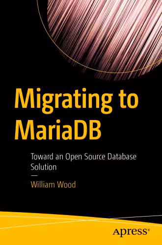 خرید و دانلود نسخه کامل کتاب Migrating to MariaDB: Toward an Open Source Database Solution