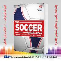 The Soccer Book: The Teams, the Rules, the Leagues, the Tactics