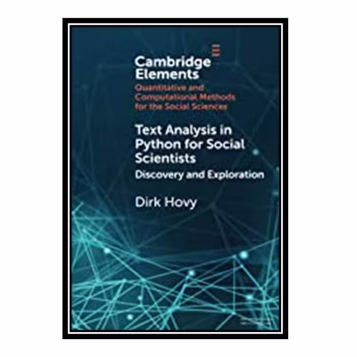 کتاب Text Analysis in Python for Social Scientists: Discovery and Exploration اثر Dirk Hovy انتشارات مؤلفین طلایی