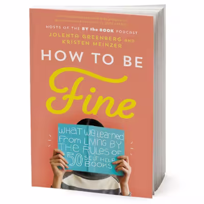 کتاب How to Be Fine اثر Jolenta Greenberg انتشارات HarperCollins Publishers Inc