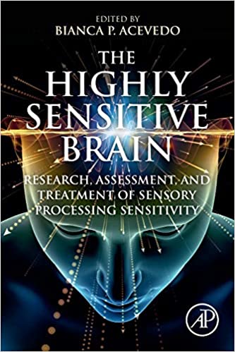 2020 The Highly Sensitive Brain Research, Assessment, and Treatment of Sensory Processing Sensitivity - کتاب پزشکی بهار