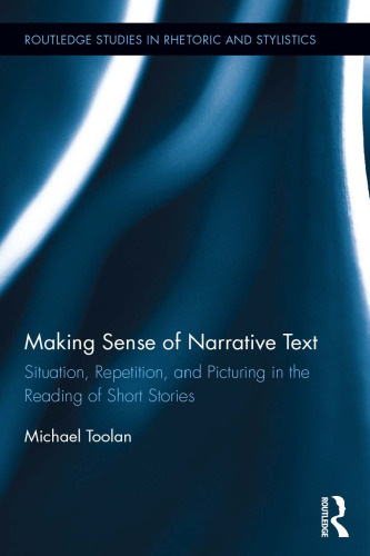 خرید و دانلود نسخه کامل کتاب Making Sense of Narrative Text: Situation, Repetition, and Picturing in the Reading of Short Stories