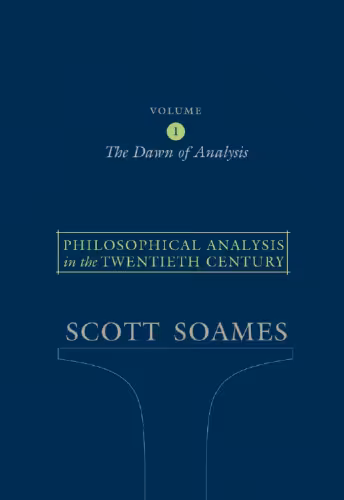 خرید و دانلود نسخه کامل کتاب Philosophical Analysis in the Twentieth Century, Volume 1: The Dawn of Analysis