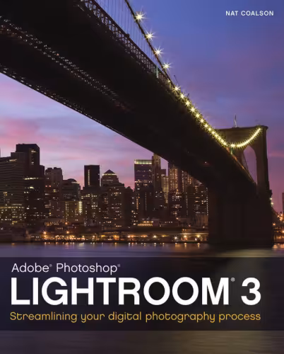 خرید و دانلود نسخه کامل کتاب Adobe Photoshop Lightroom 3: Streamlining Your Digital Photography Process