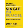 کتاب Single On Purpose اثر John Kim انتشارات HarperCollins Publishers Inc