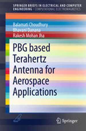 [PDF] دانلود کتاب Pbg Based Terahertz Antenna For Aerospace Applications, 2016