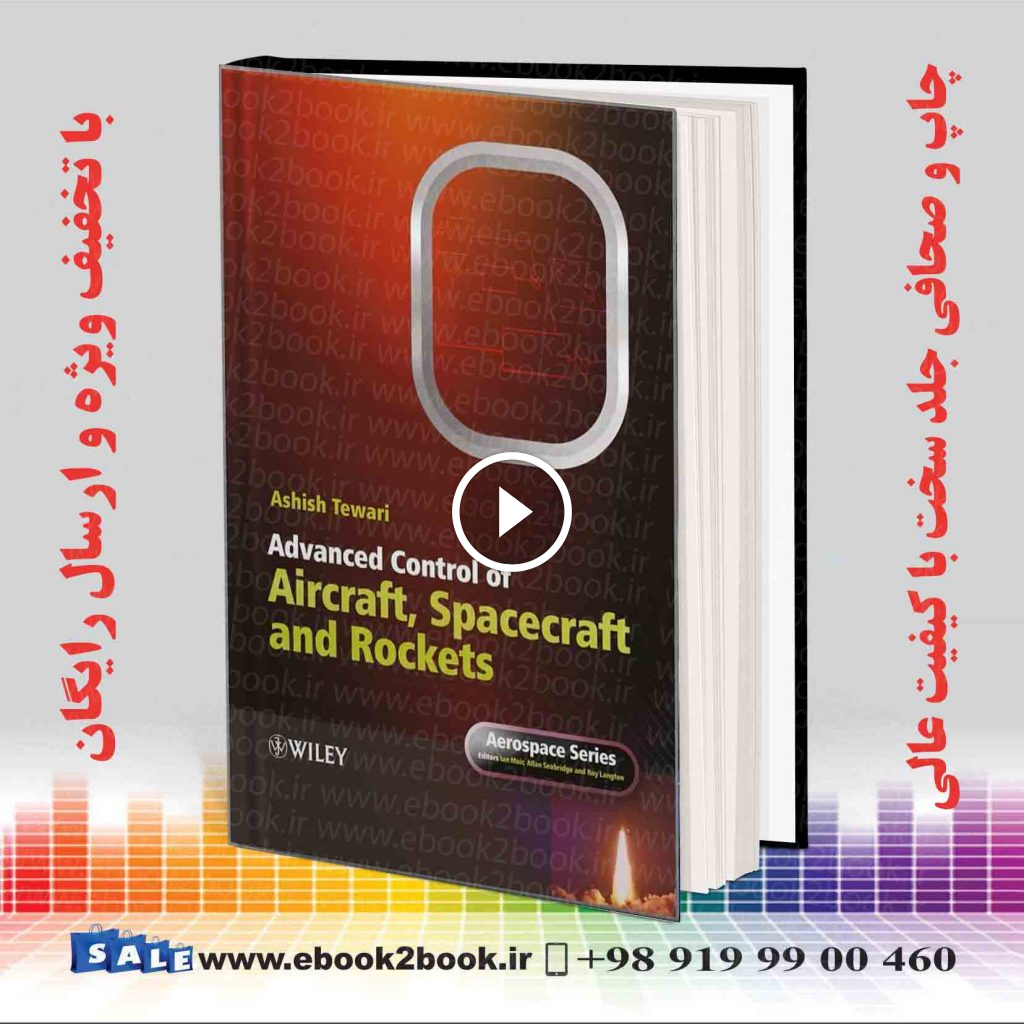 Advanced Control of Aircraft Spacecraft and Rockets