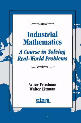 خرید و دانلود نسخه کامل کتاب Industrial mathematics: a course in solving real-world problems