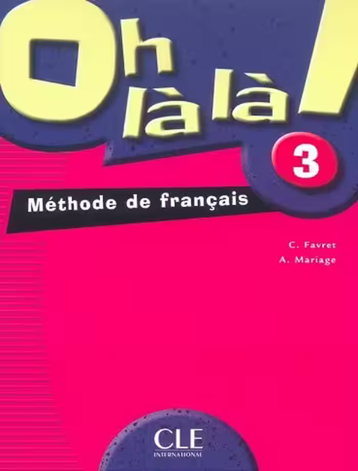Oh la la 3 livre de leleve  cahier d activite   CD