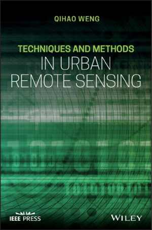  دانلود کتاب Techniques And Methods In Urban Remote Sensing, 2020 - دانلود کتاب های دانشگاهی