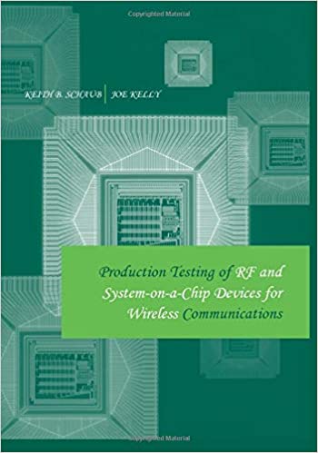  دانلود کتاب Production Testing Of Rf And System-On-A-Chip Devices For Wireless Communications, 2004 - دانلود کتاب های دانشگاهی