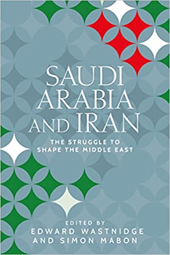 خرید و دانلود نسخه کامل کتاب Saudi Arabia and Iran: The struggle to shape the Middle East - Pdf