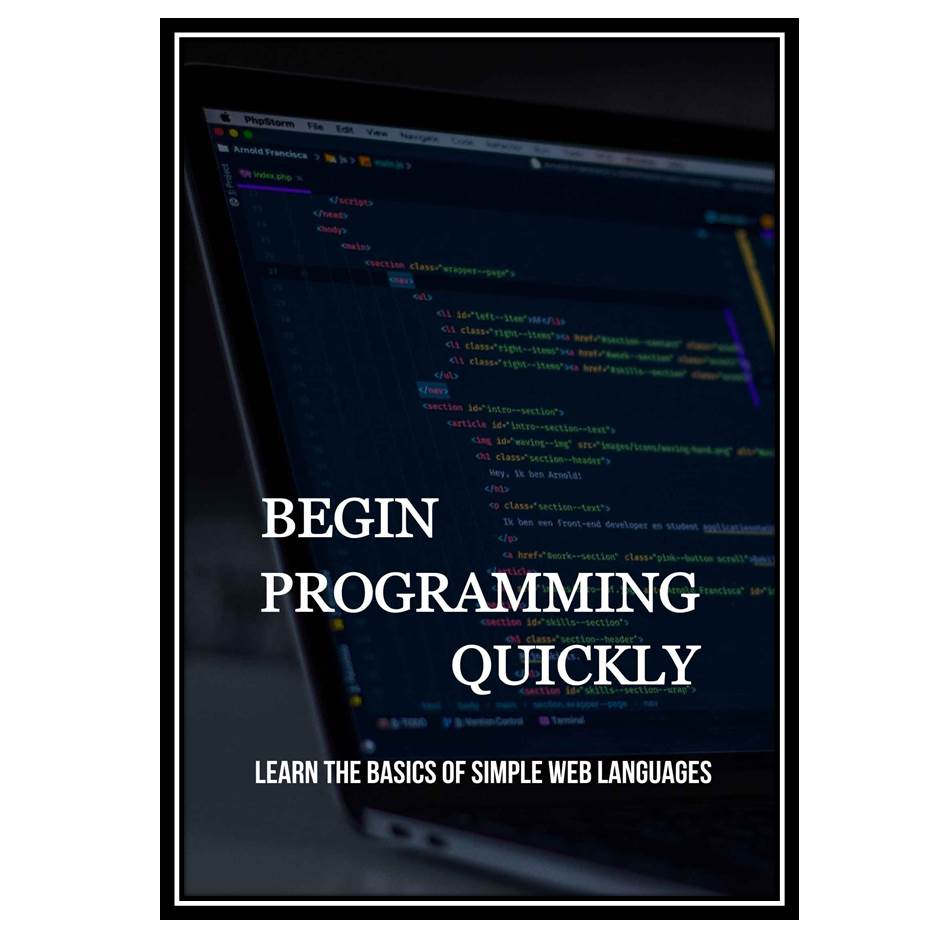 کتاب Begin Programming Quickly: Learn The Basics Of Simple Web Languages: Coding Books For Beginners اثر Vitela and Jamie انتشارات مؤلفین طلایی