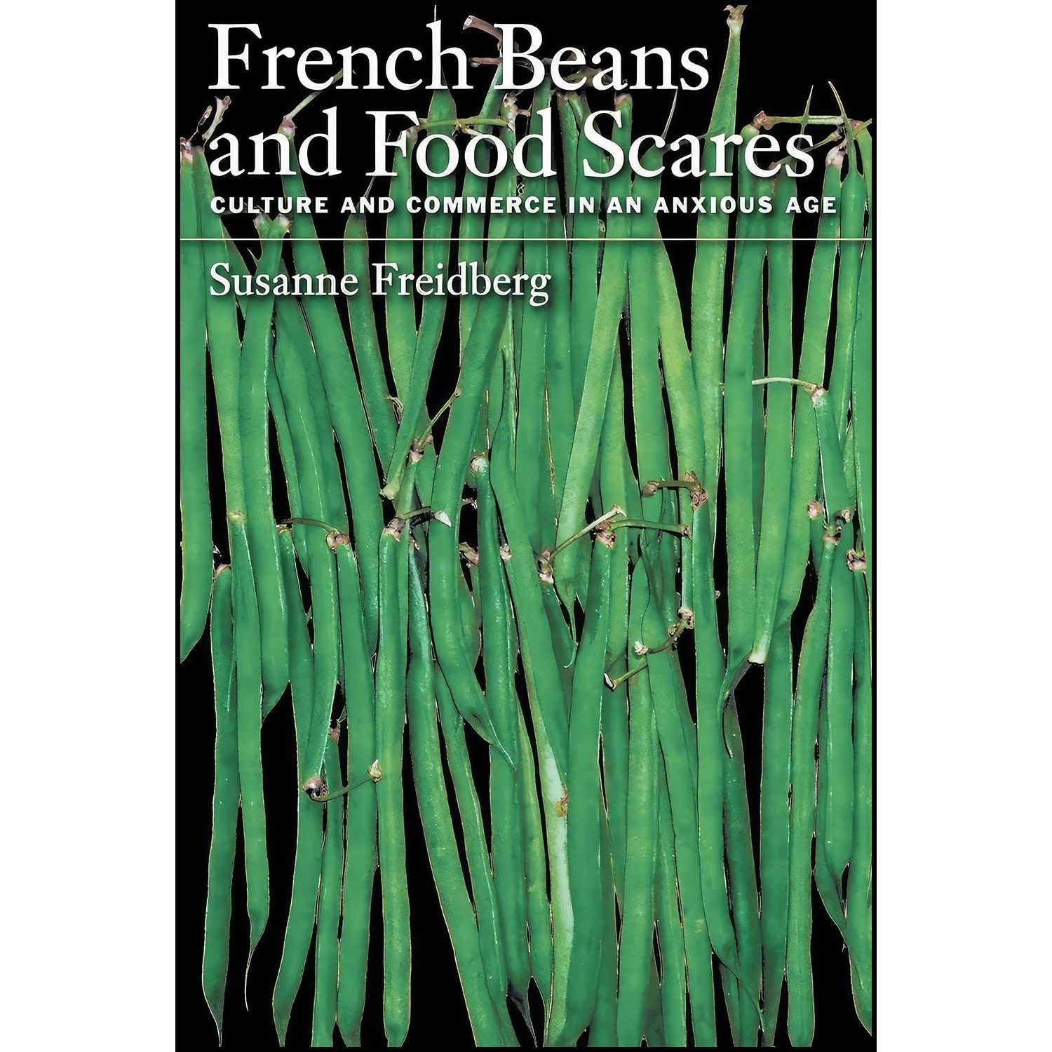 کتاب زبان اصلی French Beans and Food Scares اثر جمعی از نویسندگان