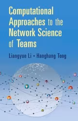 خرید و دانلود نسخه کامل کتاب Computational Approaches to the Network Science of Teams
