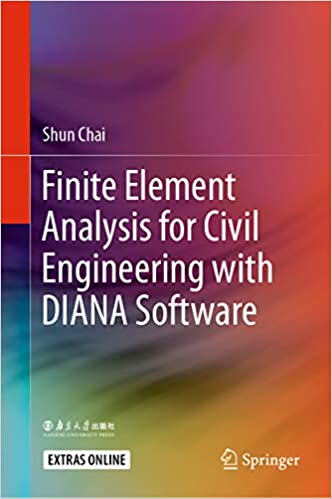  دانلود کتاب Finite Element Analysis For Civil Engineering With Diana Software, 2020 - دانلود کتاب های دانشگاهی