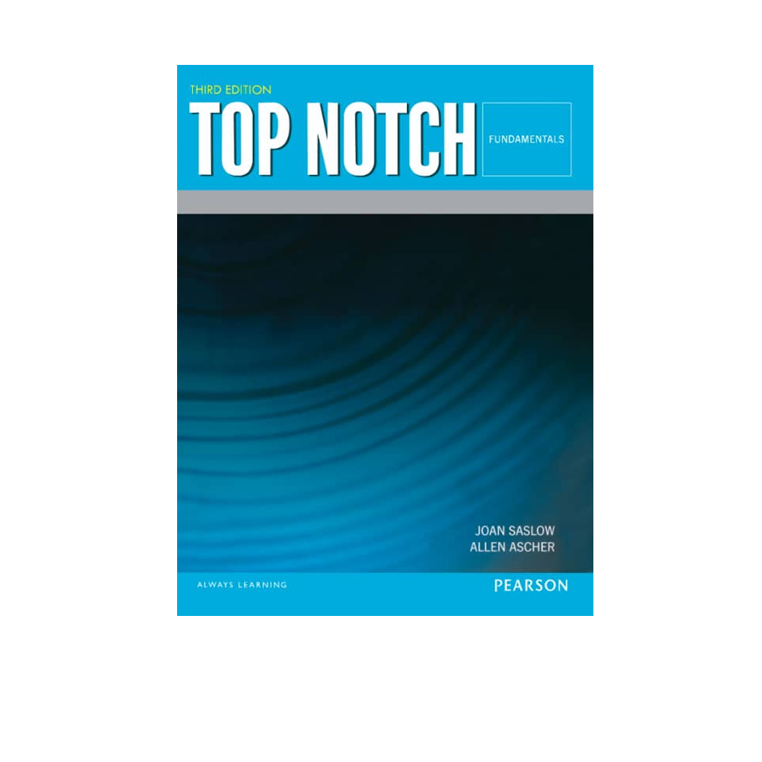 کتاب Top Notch Fundamentals اثر Joan Saslow And Allen Ascher انتشارات Pearson