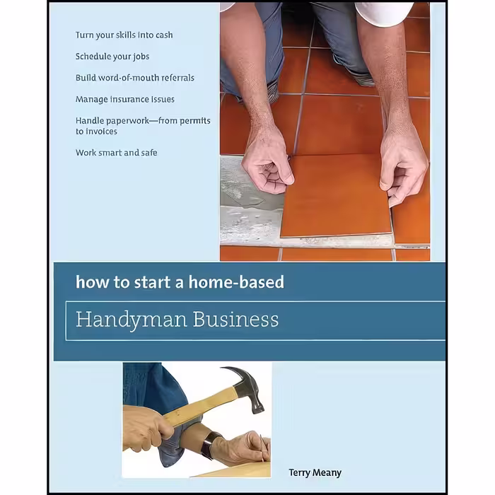 کتاب زبان اصلی How to Start a HomeBased Handyman Business اثر Terry Meany
