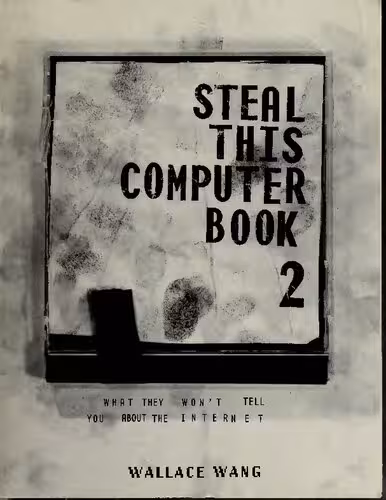 خرید و دانلود نسخه کامل کتاب Steal This Computer Book 2: What They Won't Tell You About the Internet