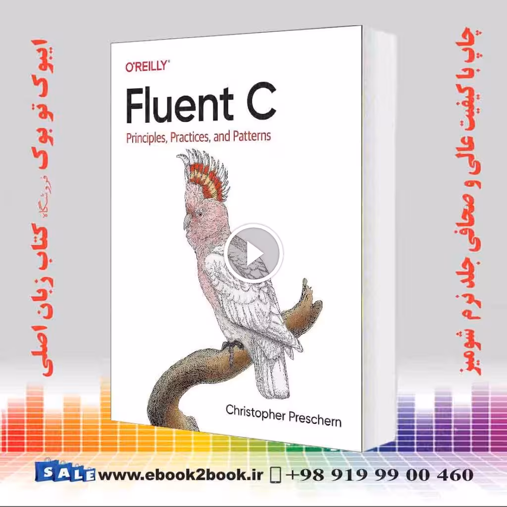 Fluent C: Principles, Practices, and Patterns