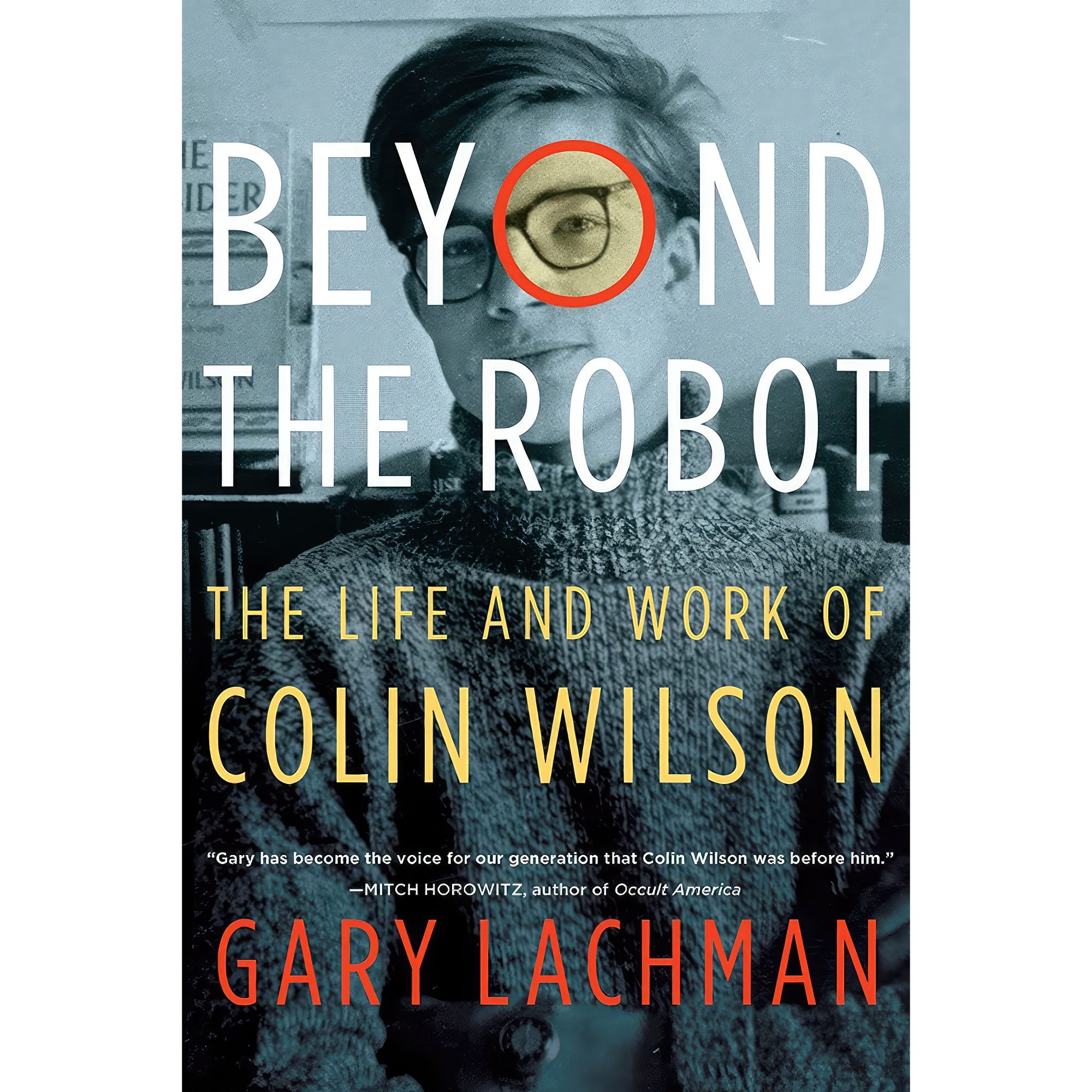 کتاب Beyond the Robot اثر Gary Lachman انتشارات TarcherPerigee