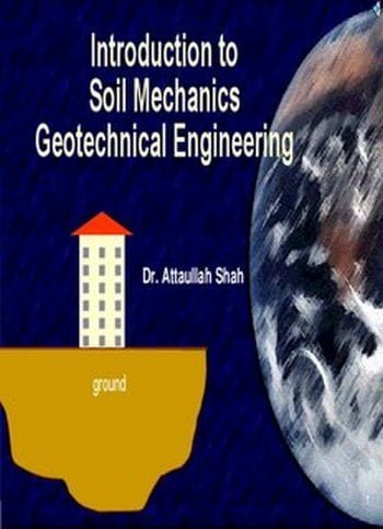  دانلود کتاب Shah A., Introduction to Soil Mechanics Geotechnical Engineering, 2011 - دانلود کتاب های دانشگاهی