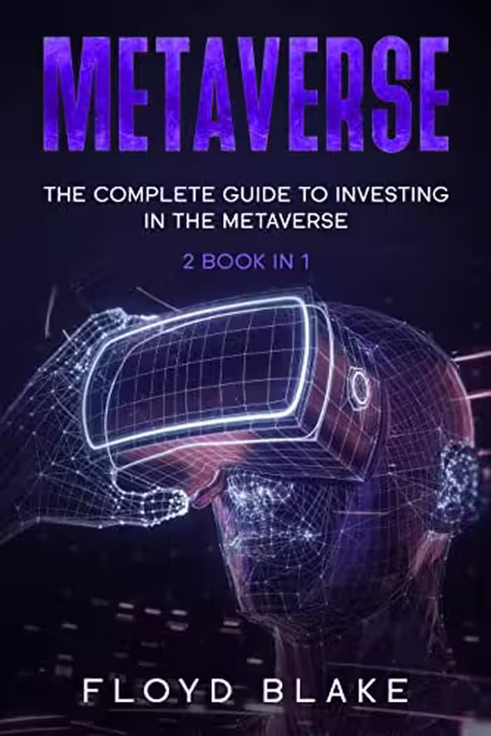 خرید و دانلود نسخه کامل کتاب METAVERSE: the complete guide to investing in the mateverse 2 book in 1 metaverse investing   advanced strategies for investing -   PDF