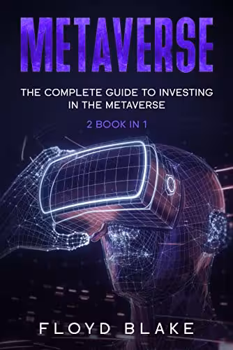 خرید و دانلود نسخه کامل کتاب METAVERSE: the complete guide to investing in the mateverse 2 book in 1 metaverse investing   advanced strategies for investing -   PDF