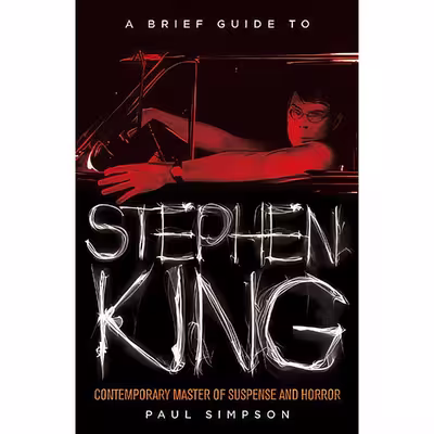 کتاب A Brief Guide to Stephen King اثر Paul Simpson انتشارات Running Press Adult