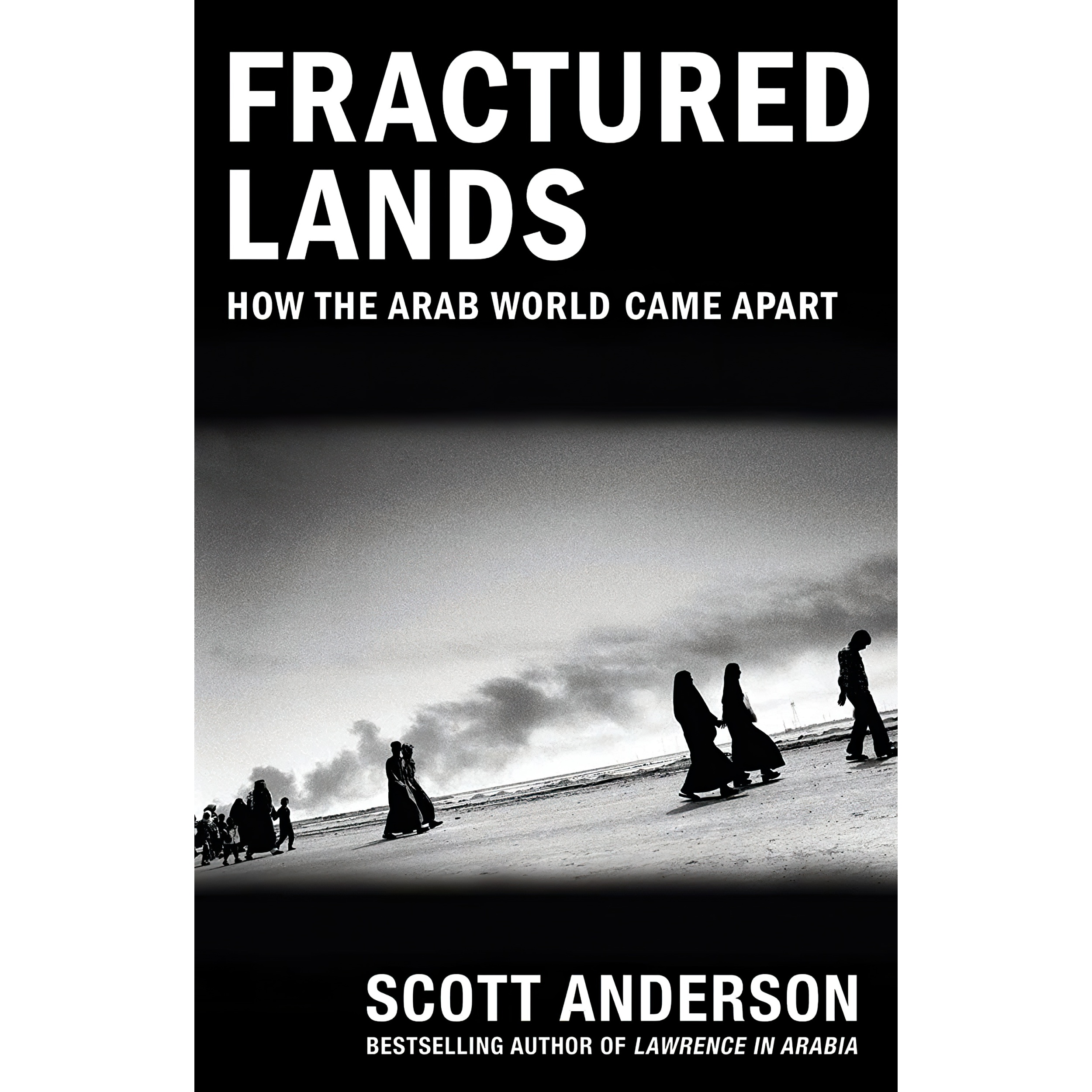 کتاب Fractured Lands اثر Scott Anderson انتشارات Anchor