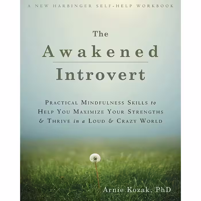 کتاب The Awakened Introvert اثر Arnie Kozak انتشارات New Harbinger Publications