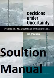 خرید و دانلود نسخه کامل کتاب [Soultion Manual] Decisions under Uncertainty Probabilistic Analysis for Engineering Decisions - pdf
