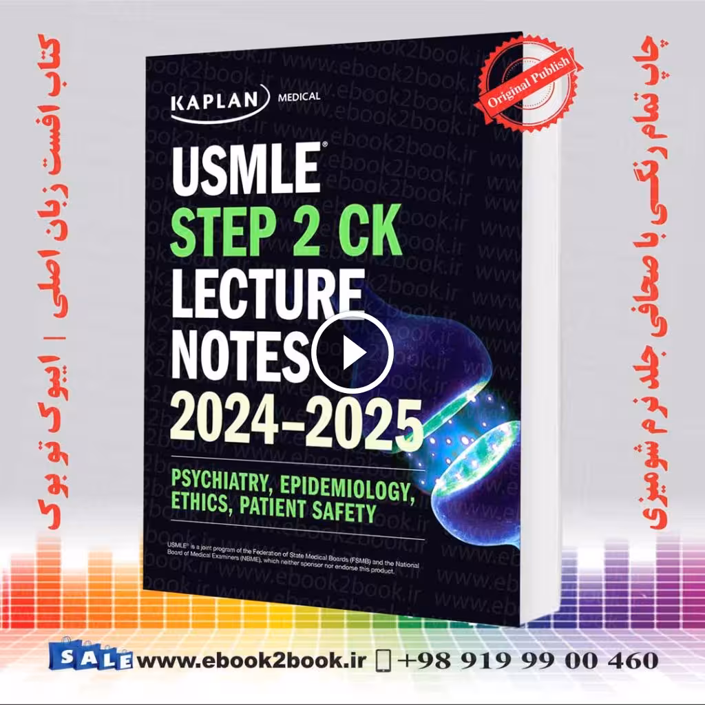 USMLE Step 2 CK Lecture Notes 2024-2025: Psychiatry Epidemiology Ethics Patient Safety
