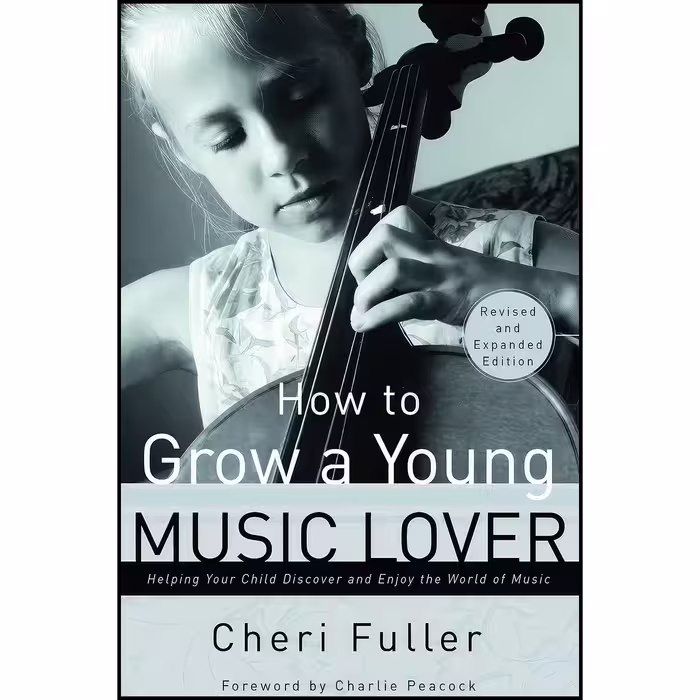 کتاب زبان اصلی How to Grow a Young Music Lover اثر Cheri Fuller