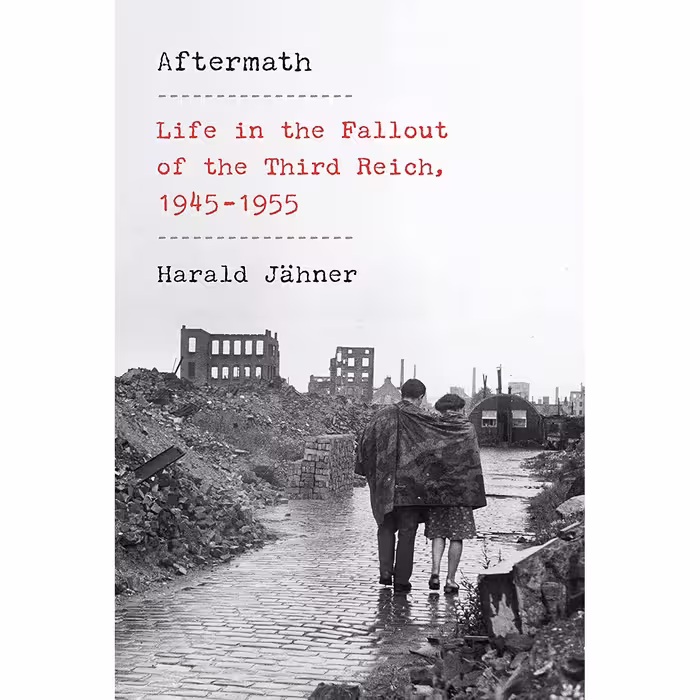 کتاب Aftermath: Life in the Fallout of the Third Reich, 1945-1955 اثر جمعی از نویسندگان انتشارات Knopf