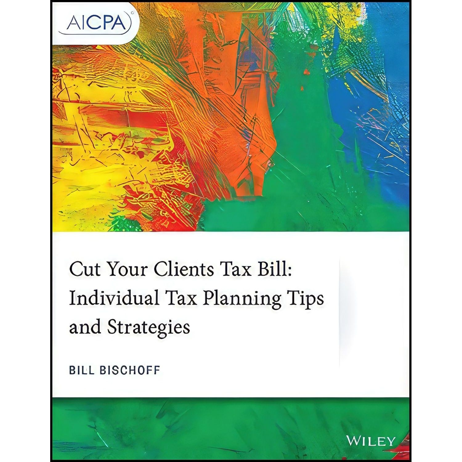 کتاب زبان اصلی Cut Your Clients Tax Bill اثر William Bischoff