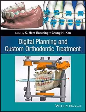 [PDF] دانلود کتاب Digital Planning And Custom Orthodontic Treatment, 2017