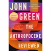 کتاب The Anthropocene Reviewed اثر John Green انتشارات Dutton
