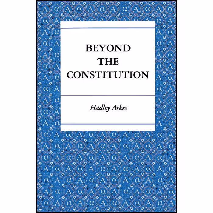 کتاب زبان اصلی Beyond the Constitution اثر Hadley Arkes