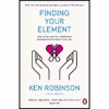 کتاب Finding Your Element اثر Lou Aronica And Ken Robinson انتشارات  پنگوئین