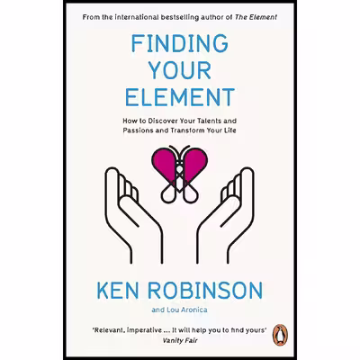 کتاب Finding Your Element اثر Lou Aronica And Ken Robinson انتشارات  پنگوئین